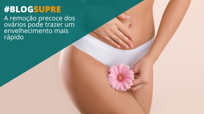 Ooforectomia bilateral na pré-menopausa foi mais fortemente